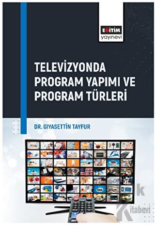 Televizyonda Program Yapımı ve Program Türleri - Halkkitabevi