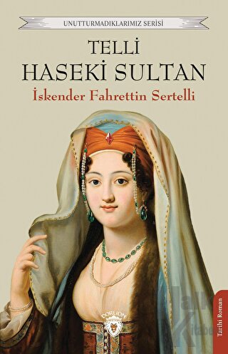 Telli Haseki Sultan - Halkkitabevi