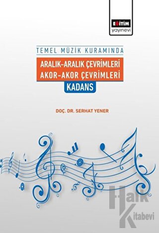 Temel Müzik Kuramında Aralık-Aralık Çevrimleri Akor-Akor Çevrimleri Kadans