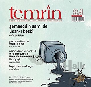 Temrin Düşünce ve Edebiyat Dergisi Sayı: 84 Temmuz - Ağustos 2017 - Ha