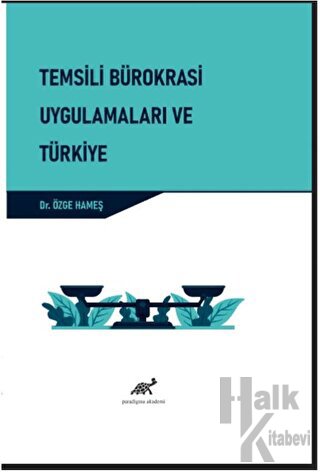 Temsili Bürokrasi Uygulamaları ve Türkiye