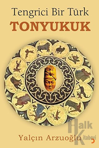Tengrici Bir Türk Tonyukuk - Halkkitabevi