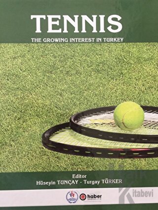 Tennis - The Growing İnterest In Turkey (Ciltli)
