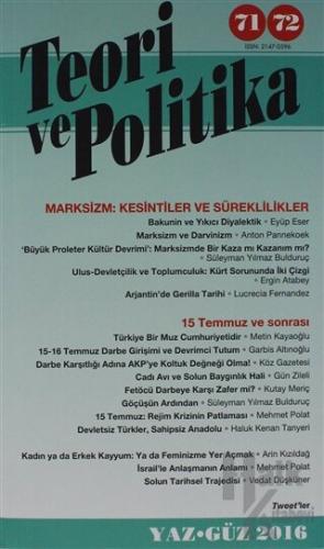 Teori ve Politika Dergisi Sayı: 71 - 72 Yaz - Güz 2016