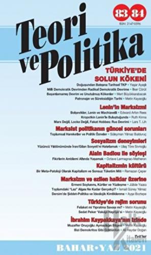 Teori ve Politika Dergisi Sayı: 83 - 84 Bahar - Yaz 2021 - Halkkitabev