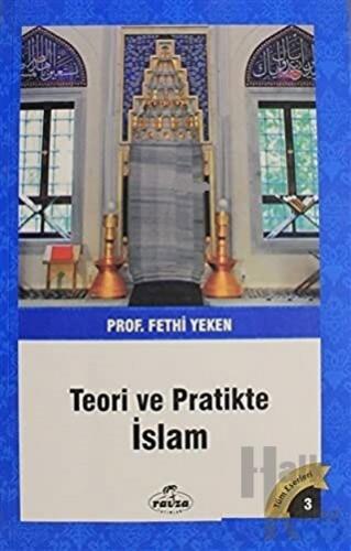 Teori ve Pratikte İslam - Halkkitabevi