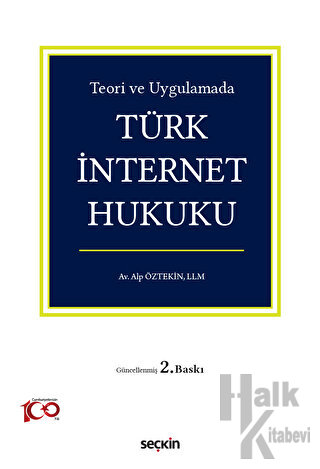 Teori ve Uygulamada Türk İnternet Hukuku - Halkkitabevi