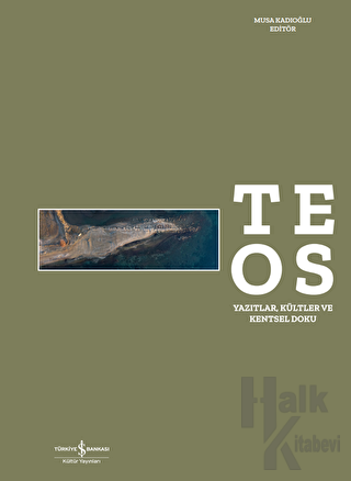 Teos – Yazıtlar, Kültler ve Kentsel Doku (Ciltli)