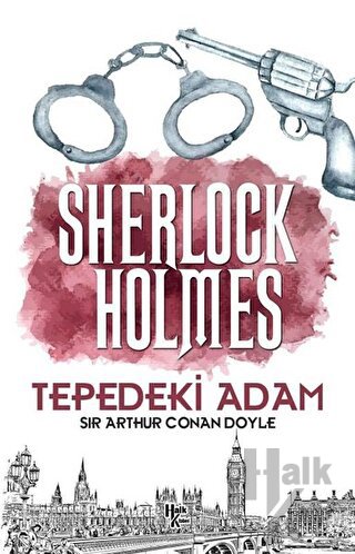 Tepedeki Adam - Sherlock Holmes - Halkkitabevi