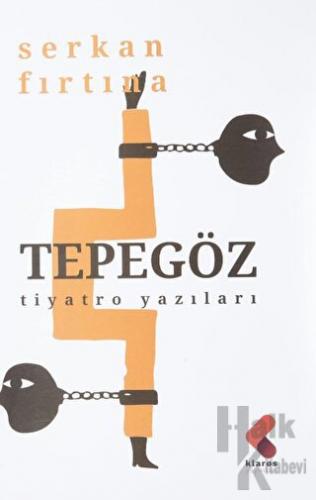 Tepegöz - Tiyatro Yazıları
