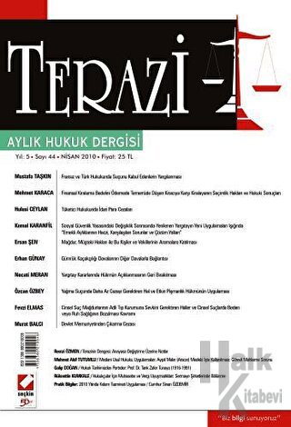 Terazi Aylık Hukuk Dergisi Sayı: 44 Nisan 2010 - Halkkitabevi