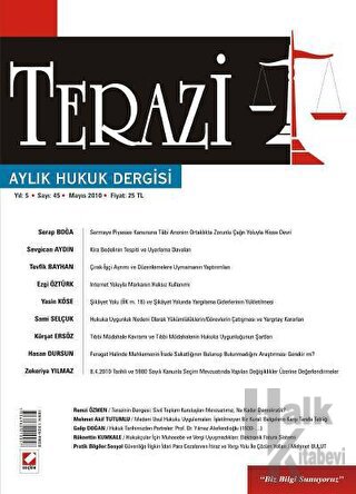 Terazi Aylık Hukuk Dergisi Sayı: 45 Mayıs 2010