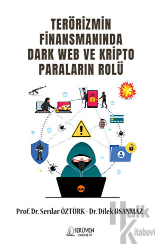 Terörizmin Finansmanında Dark Web Ve Kripto Paraların Rolü
