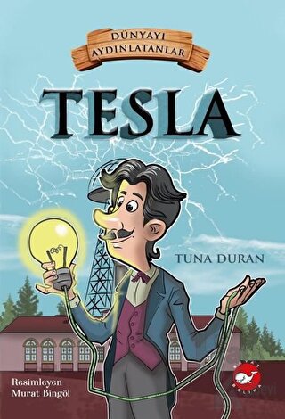 Tesla - Dünyayı Aydınlatanlar - Halkkitabevi