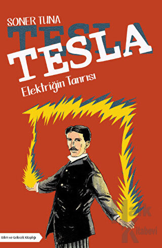 Tesla - Elektriğin Tanrısı - Halkkitabevi