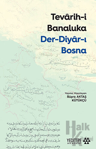 Tevarih-i Banaluka Der-diyar-ı Bosna - Halkkitabevi