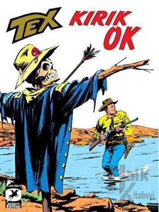 Tex Klasik Seri 47: Kırık Ok - Korku Tepeleri - Halkkitabevi