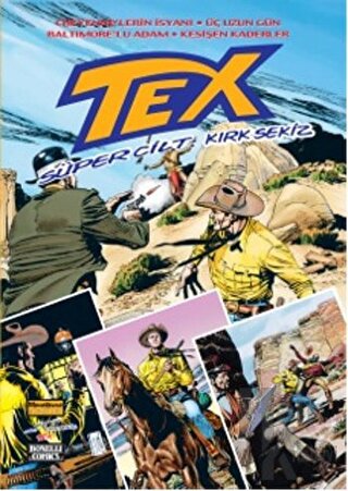 Tex Süper Cilt Sayı: 48 Cheyenne'lerin İsyanı / Üç Uzun Gün / Baltımore'lu Adam / Keşisen Kaderler
