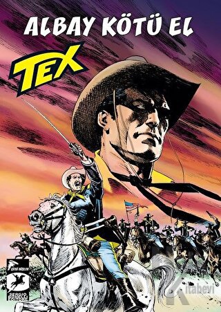 Tex Yeni Seri 33: Albay Kötü El - Mackenzie'nin Akıncıları