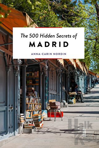 The 500 Hidden Secrets of Madrid