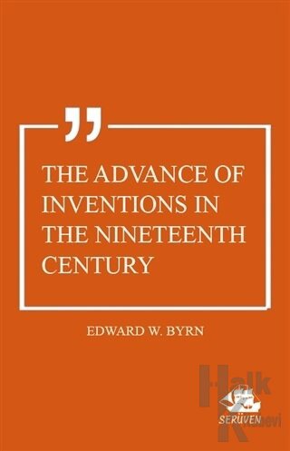 The Advance of Inventions In The Nineteenth Century