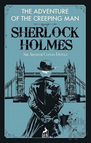 The Adventure of the Creeping Man - Sherlock Holmes - Halkkitabevi