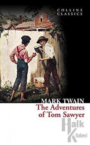 The Adventures of Tom Sawyer (Collins Classics) - Halkkitabevi
