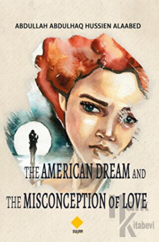 The Amerıcan Dream And The Mısconceptıon Of Love - Halkkitabevi