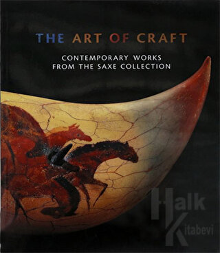 The Art of Craft: Contemporary Works from the Saxe Collection