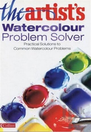 The Artist’s Watercolour Problem Solver (Ciltli)
