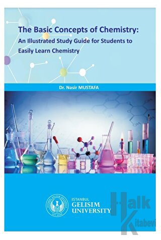 The Basic Concepts Of Chemistry : An Illustrated Study Guide for Stude