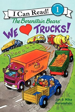 The Berenstain Bears: We Love Trucks! - Halkkitabevi