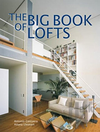 The Big Book of Lofts (Ciltli) - Halkkitabevi