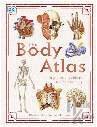 The Body Atlas (Ciltli) - Halkkitabevi