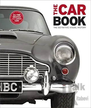 The Car Book: The Definitive Visual History (Ciltli) - Halkkitabevi