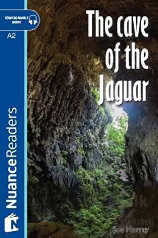 The Cave of the Jaguar +Audio (A2) Nuance Readers L.3 - Halkkitabevi
