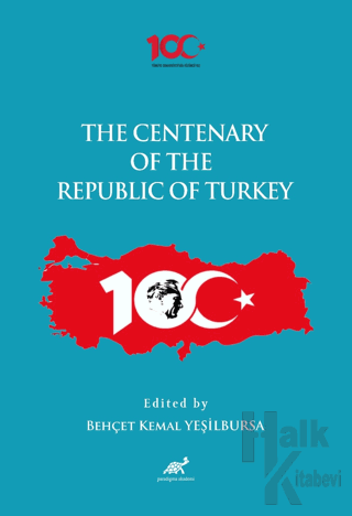 The Centenary of the Republic of Turkey (1923-2023) - Halkkitabevi
