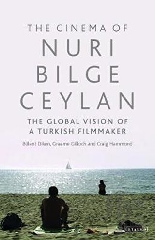 The Cinema of Nuri Bilge Ceylan (Ciltli)