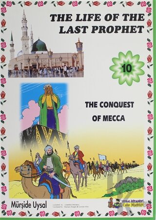 The Conquest Of Mecca - The Life Of The Last Prophet 10
