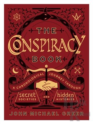 The Conspiracy Book: A Chronological Journey through Secret Societies and Hidden Histories (Ciltli)