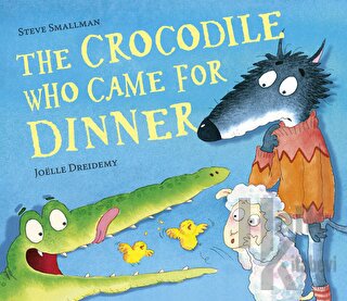 The Crocodile Who Came for Dinner - Halkkitabevi