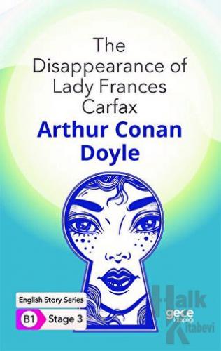 The Disappearance of Lady Frances Carfax - İngilizce Hikayeler B1 Stage 3