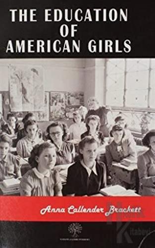 The Education Of American Girls - Halkkitabevi