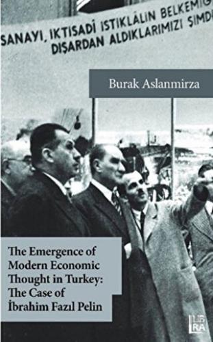The Emergence of Modern Economic Thought in Turkey: The Case of İbrahi