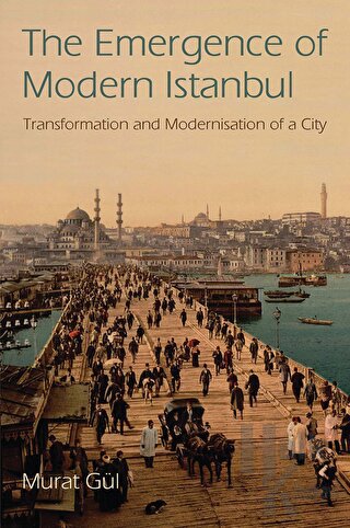 The Emergence of Modern Istanbul - Halkkitabevi