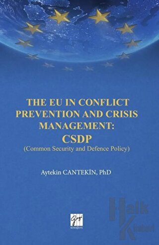 The EU in Conflict Prevention and Crisis Management: CSDP