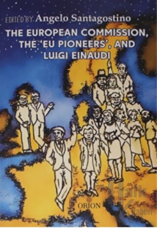 The European Commission, The 'Eu Pioneers', and Luigi Einaudi - Halkki