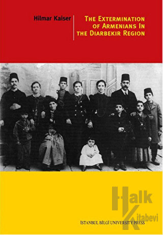 The Extermination Of Armenians In The Diyarbekir Region - Halkkitabevi