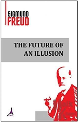 The Future Of An Illusion - Halkkitabevi