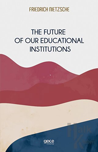 The Future of Our Educational Institutions - Halkkitabevi
